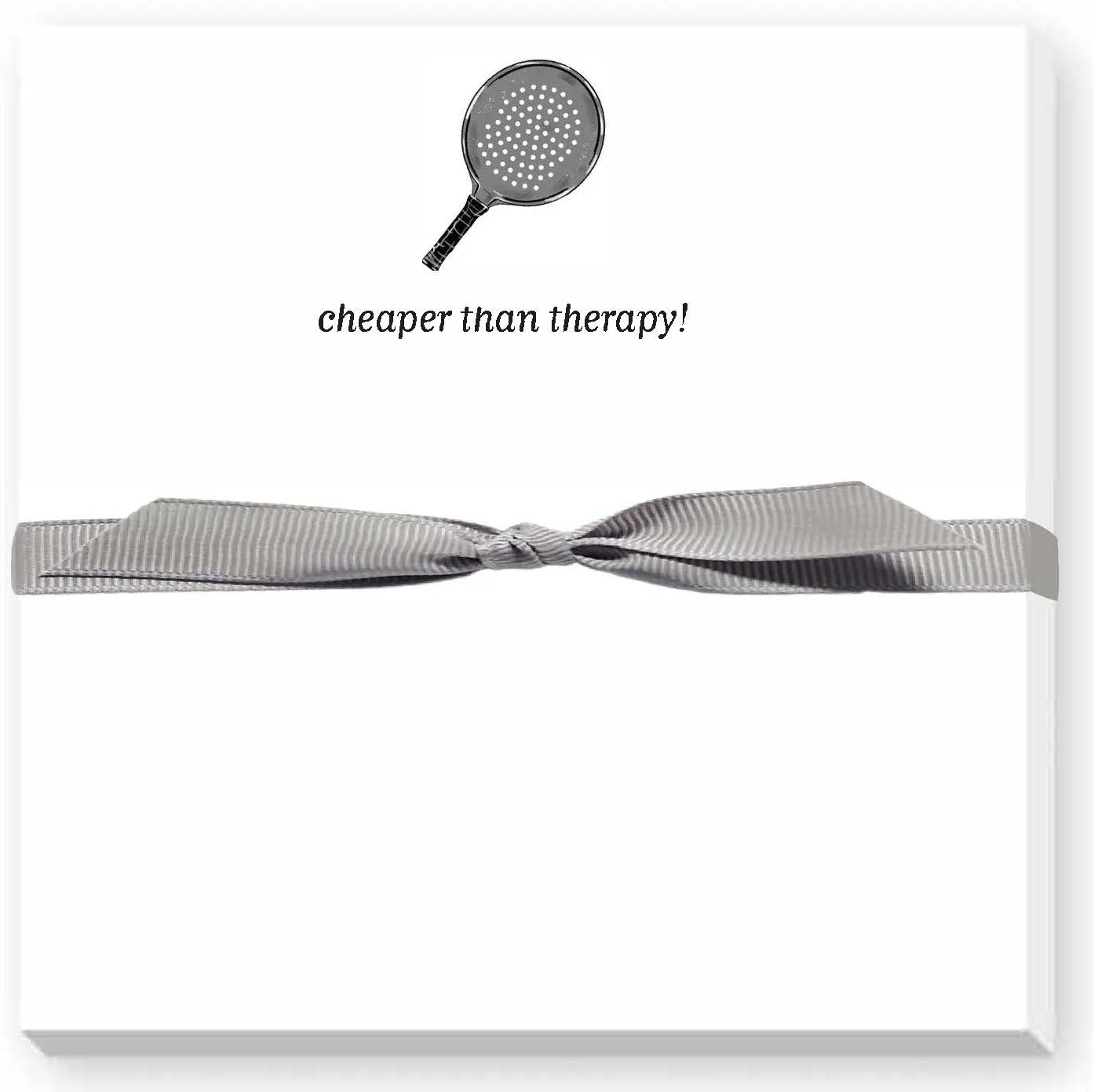 5.5'x5.5" notepad with image of platform tennis paddle and slogan Cheaper than Therapy!